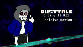 Dusttale: Ending It All - Phase 1 - Decisive Action (V2)