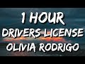 Olivia Rodrigo – drivers license (Lyrics) 🎵1 Hour