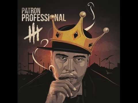 Patron - Yağmasam Da Gürlüyorum feat. Saian SS ((Professional III)
