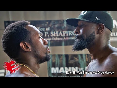 Epic 49: Von Simons vs. Greg Harvey - 05.20.22