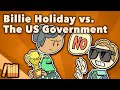 Billie Holiday vs The US Government - US History - Extra History