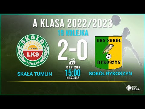 Skała Tumlin - Sokół Rykoszyn 19 kolejka a klasa