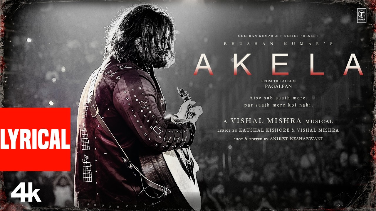 Akela (Lyrical Video): Vishal Mishra | Kaushal Kishore | Pagalpan | T-Series