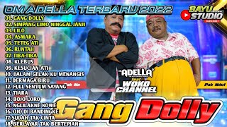 Download lagu GANG DOLLY - OM ADELLA FT WOKO CHANNEL - OM ADELLA FULL ALBUM TERBARU 2022 mp3 Download lagu GANG DOLLY - OM ADELLA FT WOKO CHANNEL - OM ADELLA FULL ALBUM TERBARU 2022 mp3