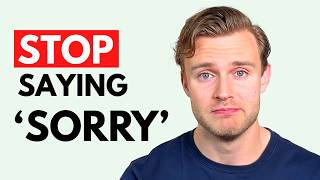 Stop Saying SORRY in English - Say This Instead!