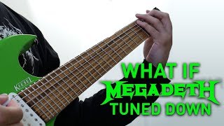 What If Megadeth Tuned Down (7 String Guitar Megadeth Guitar Riff Compilation)