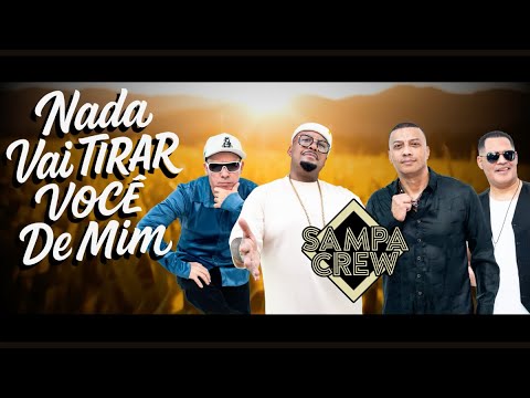 SAMPA CREW - NADA VAI TIRAR VOCÊ DE MIM (VIDEO LYRICS)[LANÇAMENTO]