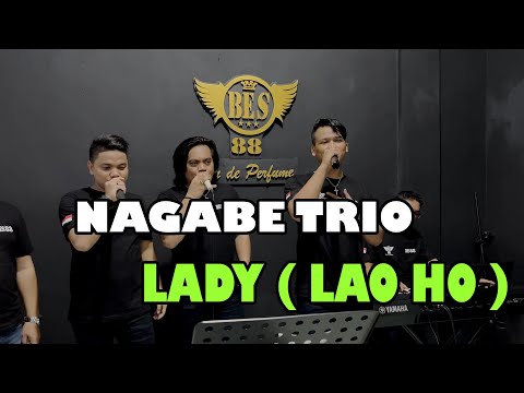 NAGABE TRIO - LADY (LAO HO) Live Bersama BES 88 Parfum (Cover)