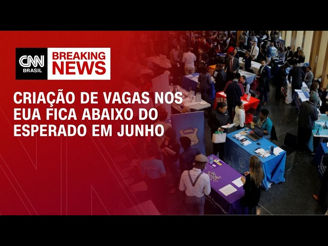 Criação de vagas nos EUA fica abaixo do esperado em junho | ABERTURA DE MERCADO