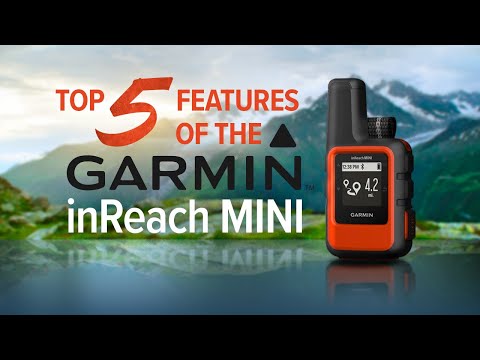 Top 5 Features of the Garmin InReach Mini