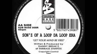 Son'z Of A Loop Da Loop Era ‎– Let Your Mind Be Free SUB BASE 008R
