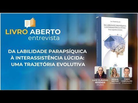 LIVE | Livro Aberto: Da Labilidade Parapsíquica à Interassistência Lúcida — Uma Trajetória Evolutiva