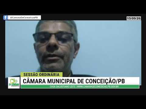 SESSÃO ORDINÁRIA | CÂMARA MUNICIPAL DE CONCEIÇÃO/PB - 15  DE SETEMBRO DE 2026