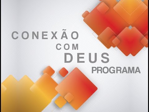 Programa Conexão com Deus - Ansiedade