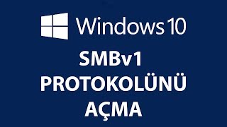 Windows 10'da SMBv1 Protokolünü Aktif Etme