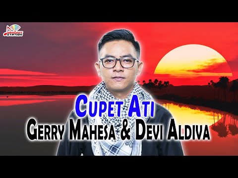 Gerry Mahesa & Devi - Cupet Ati (Official Music Video)