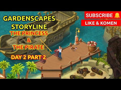 GARDENSCAPES STORY : THE PRINCESS AND THE PIRATE DAY 2 PART 2 | MARI MAIN BERSAMA