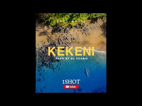 1SHOT_KEKENI #2023_Prod By DJ Cozmic