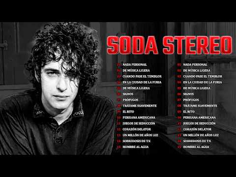Los Grandes Éxitos de Soda Stereo - Lo Mejor De Lo Mejor Del Rock Latin