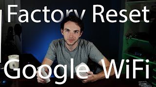 How to Factory Reset Google Wifi 2
