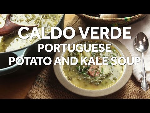 How to Make Caldo Verde (Portuguese Kale and Potato Soup)