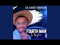 Fourth Man In The Fire
