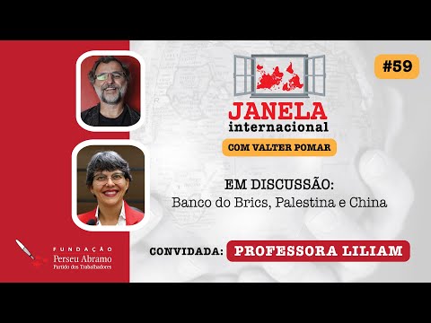 Janela Internacional #59 | Banco dos Brics, Palestina e China