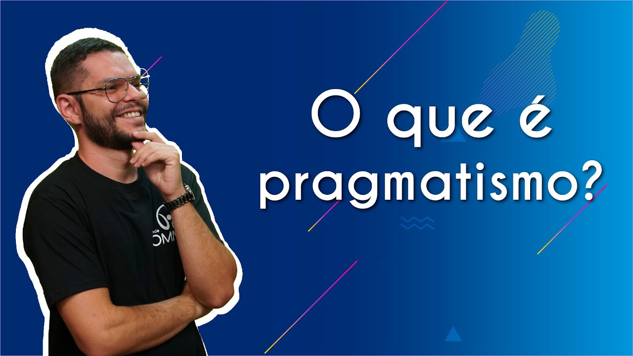 O que é pragmatismo? - Brasil Escola