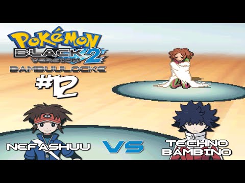Pokemon Black 2 Bambuulocke Part 12 - Trashy Chicks