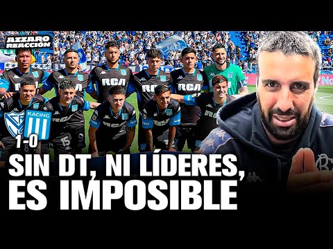 SIN DT, NI LÍDERES, ES IMPOSIBLE: VÉLEZ 1 VS RACING 0 // AZZARO REACCIÓN Y ANÁLISIS