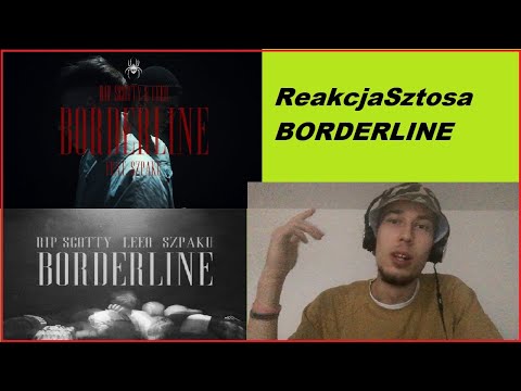ReakcjaSztosa: RIP SCOTTY & LEOO ft.SZPAKU - BORDERLINE