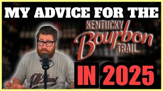My Advice For the Kentucky Bourbon Trail in 2025