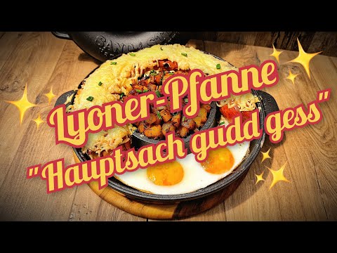 Folge #152  Lyoner-Pfanne " Hauptsach gudd gess"