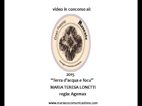 MARIA TERESA LONETTI - Premio Manente 2015 - TERRA D'ACQUA E FOCU