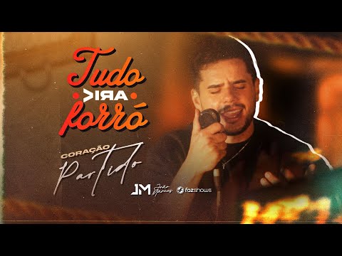 Coração Partido | Tudo Vira Forró | JM