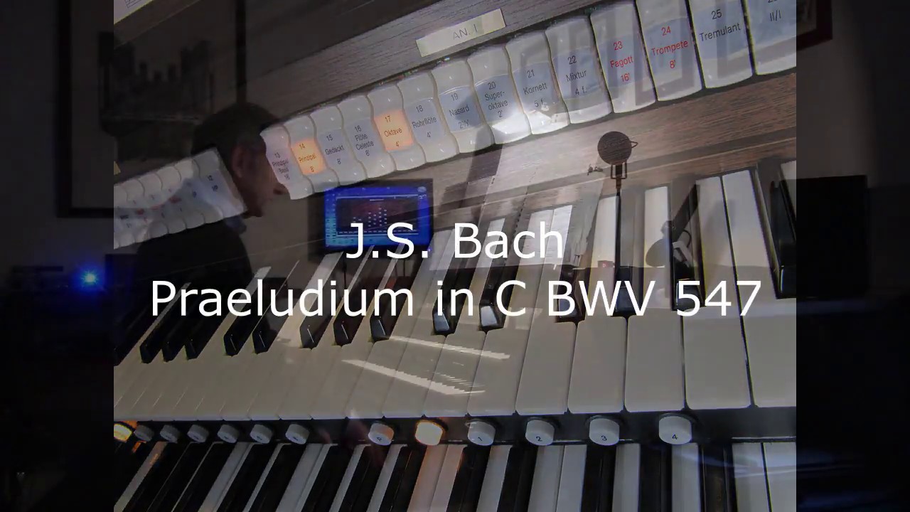 J.S Bach - Praeludium in C BWV 547