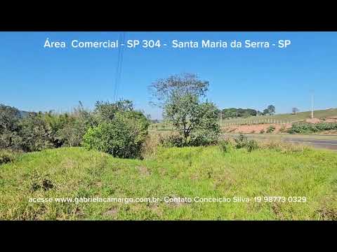 Área Comercial - SP 304 - Santa Maria da Serra SP. 
