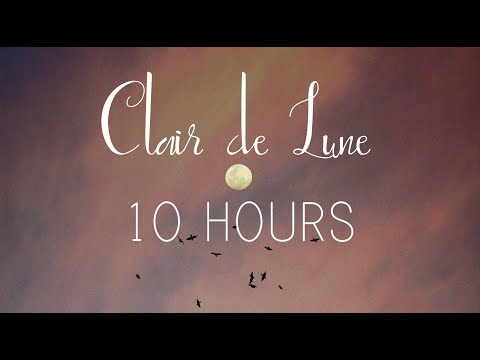 10 HOURS OF DEBUSSY - CLAIR DE LUNE: Study, Focus, Sleep, Calm, Relax, Piano