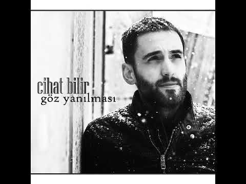Cihat Bilir - Göz Yanılması (Official Audio)
