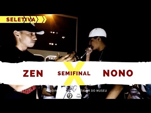Zen X Nono - Semifinal - Seletiva - Invadindo A Cena/Batalha Do Museu 2018