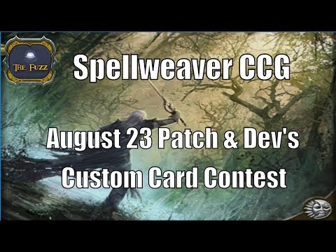 Spellweaver CCG - August 28 Patch & Dev's Custom Card Contest