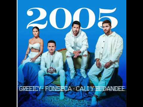 Fonseca, Greeicy, Cali Y El Dandee - 2005