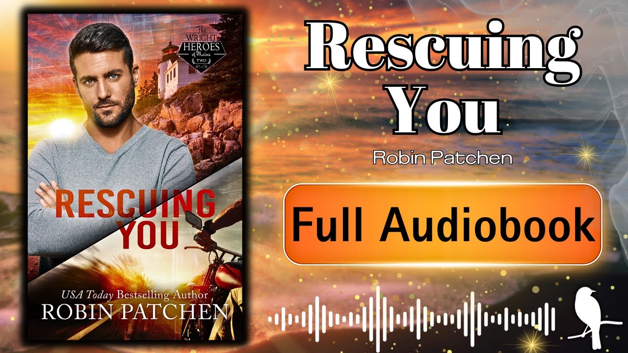 Rescuing You | Full-Length Audiobook