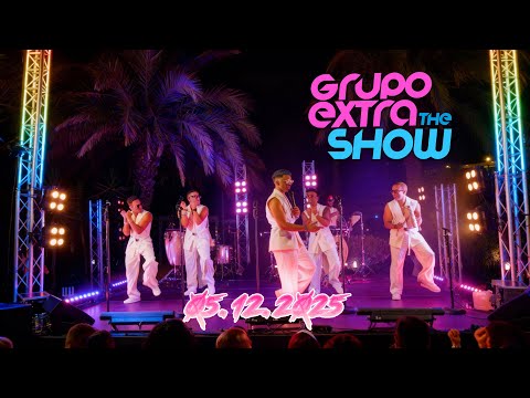 GRUPO EXTRA THE SHOW (Live Concert)