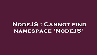 NodeJS : Cannot find namespace 'NodeJS'