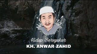 Download lagu HIDUP BERSYUKUR -KH. ANWAR ZAHID, NGAJI 1 MENIT mp3