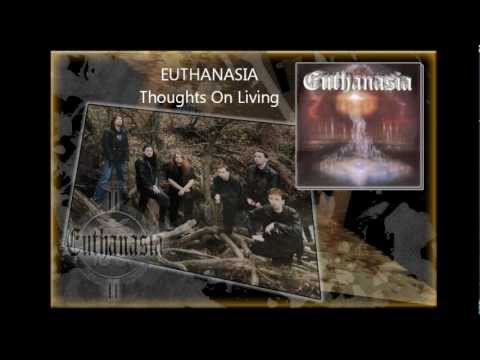 Euthanasia - Euthanasia - Thoughts On Living