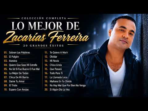 Zacarías Ferreira - 20 Grandes Exitos - Lo Mejor De Zacarías Ferreira 2026