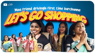 Friend driving lo first time || Let’s go shopping || Suma