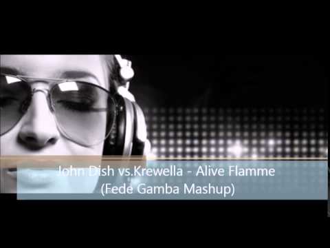 John Dish vs.Krewella - Alive Flamme (Fede Gamba mashup)